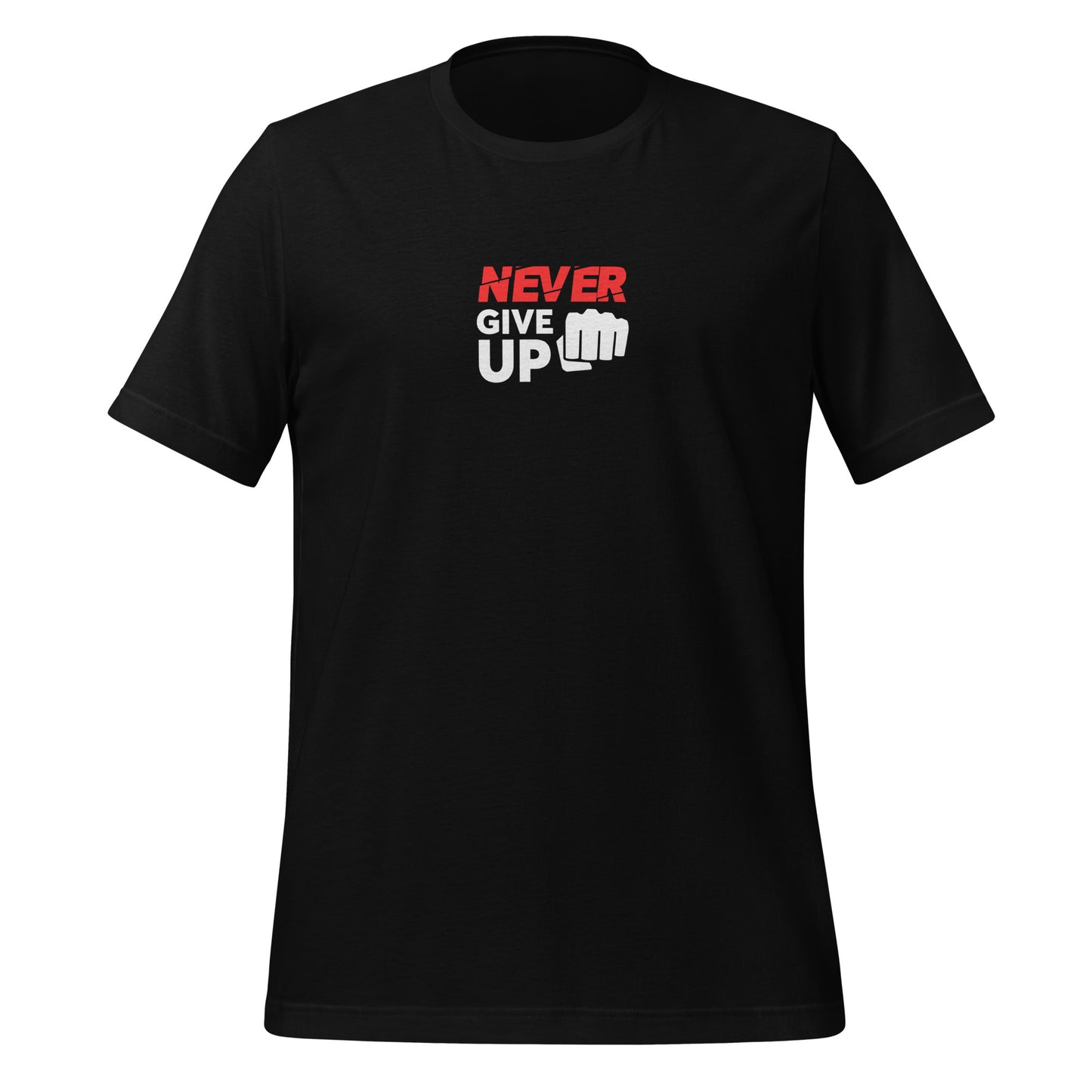 Never Give Up - Unisex t-shirt