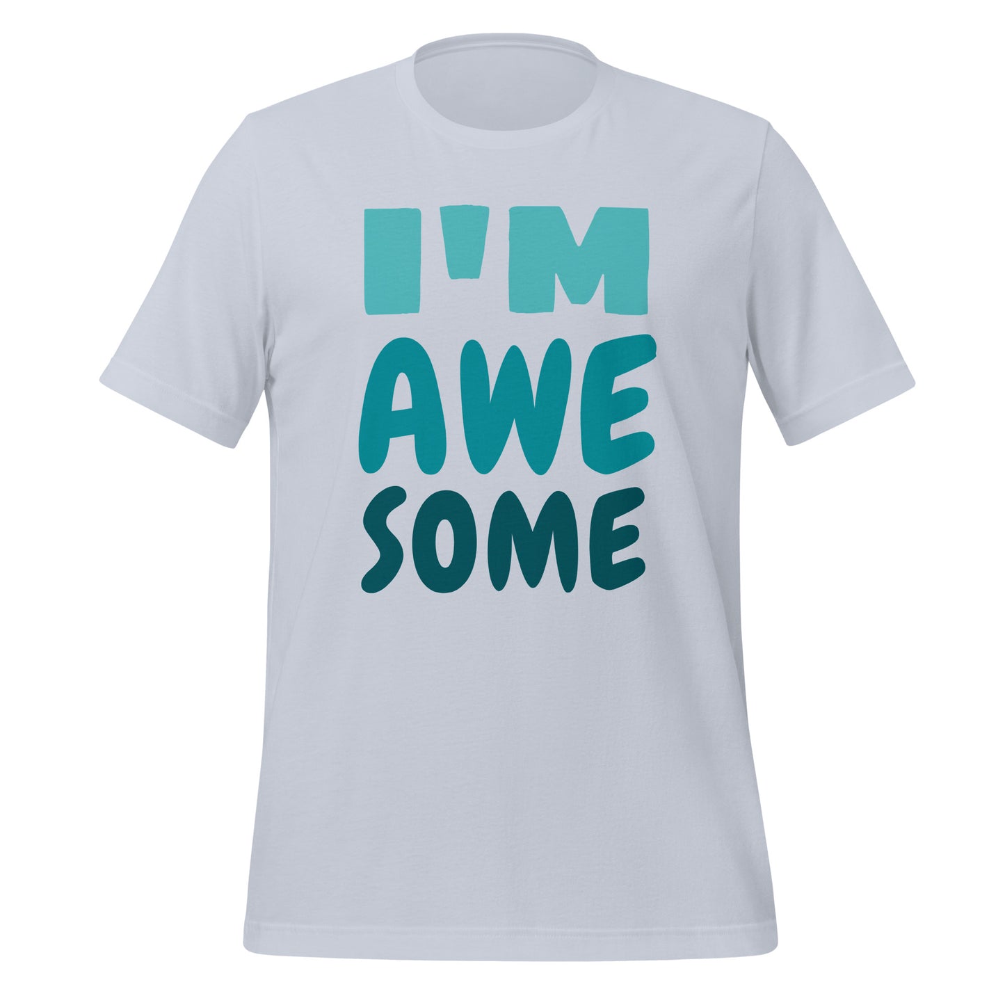 I m Awesome - Unisex t-shirt