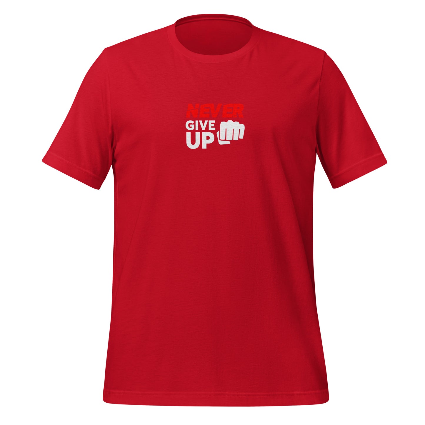 Never Give Up - Unisex t-shirt