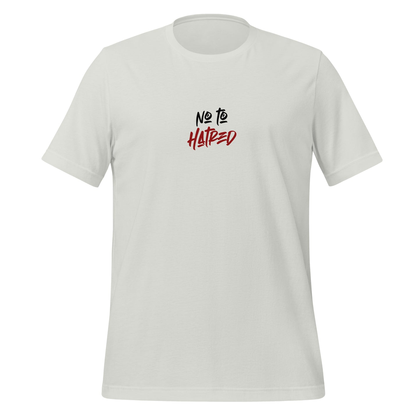 No To Hatered - Unisex t-shirt