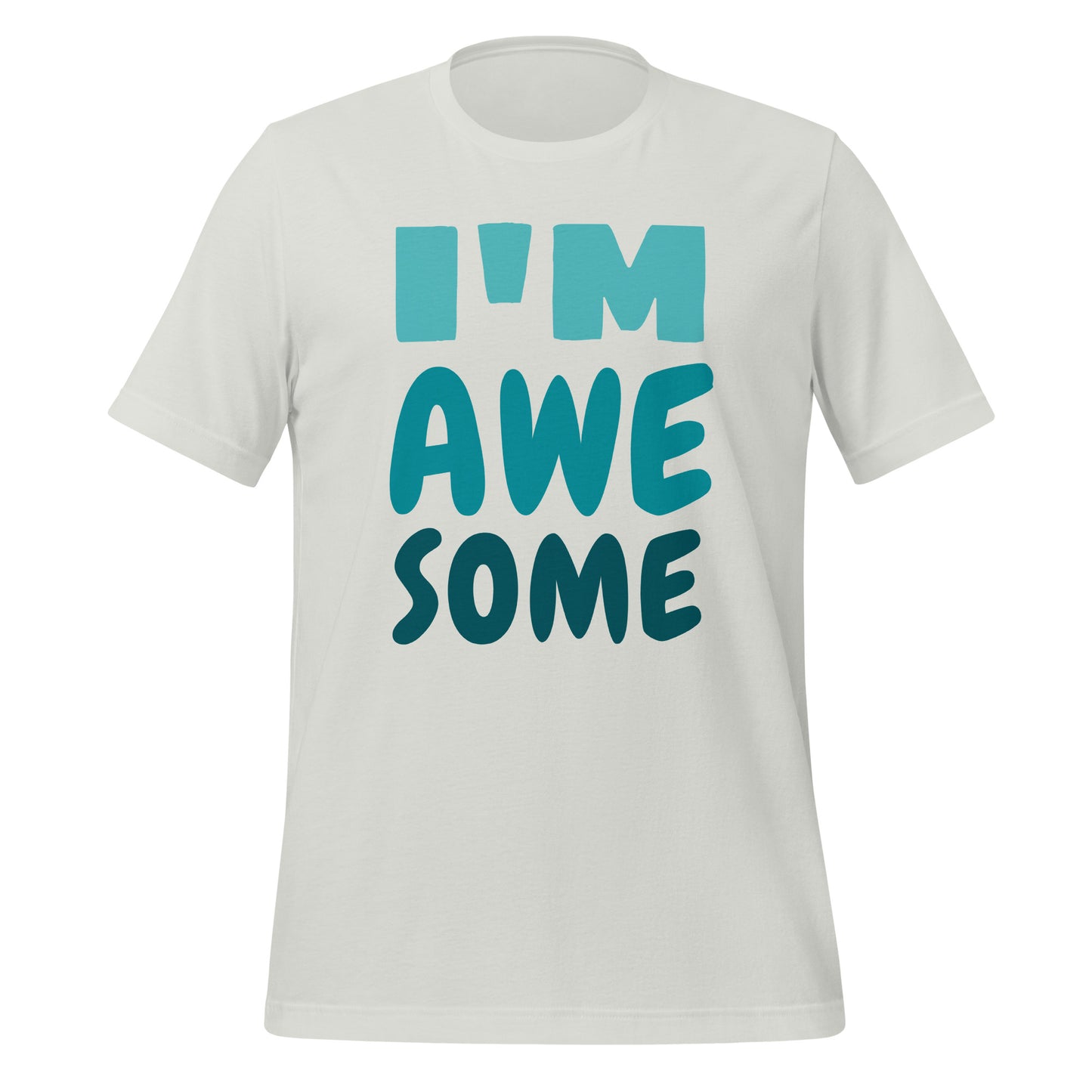 I m Awesome - Unisex t-shirt