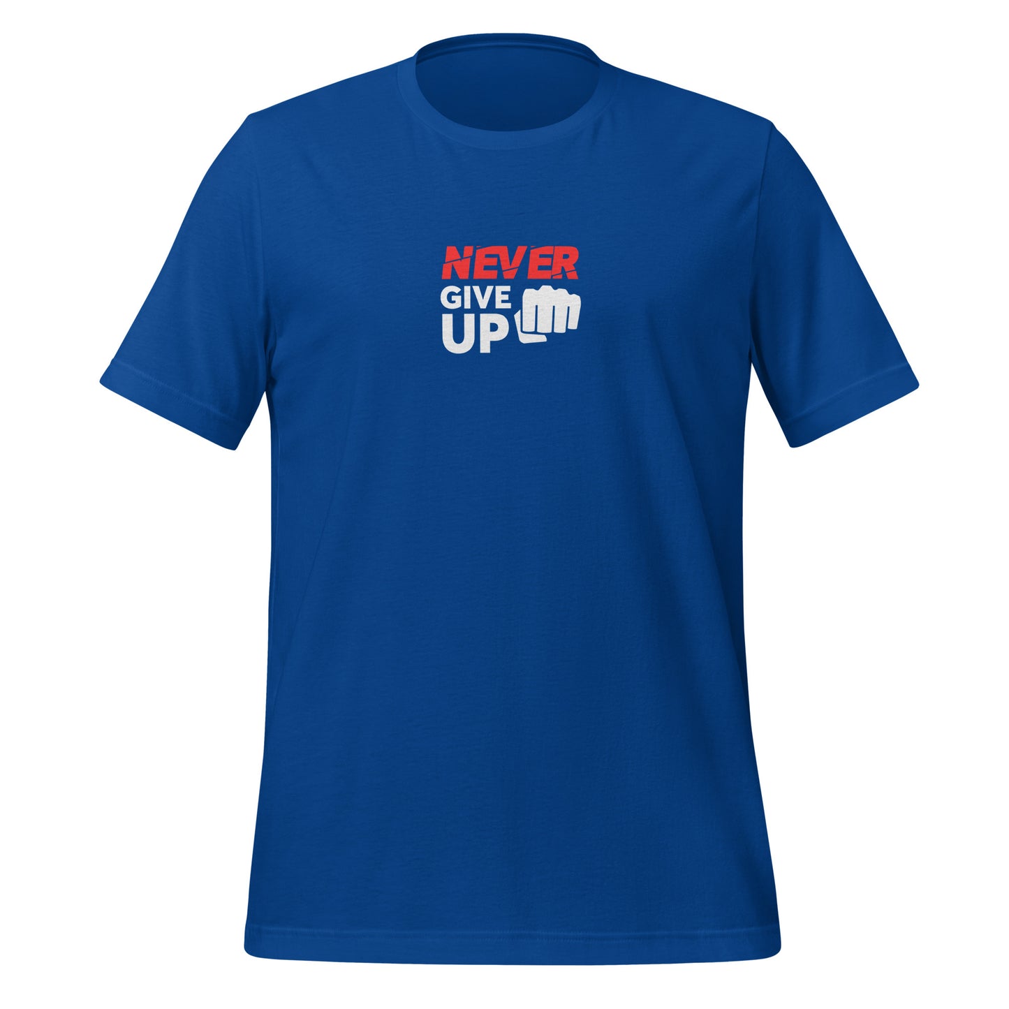 Never Give Up - Unisex t-shirt