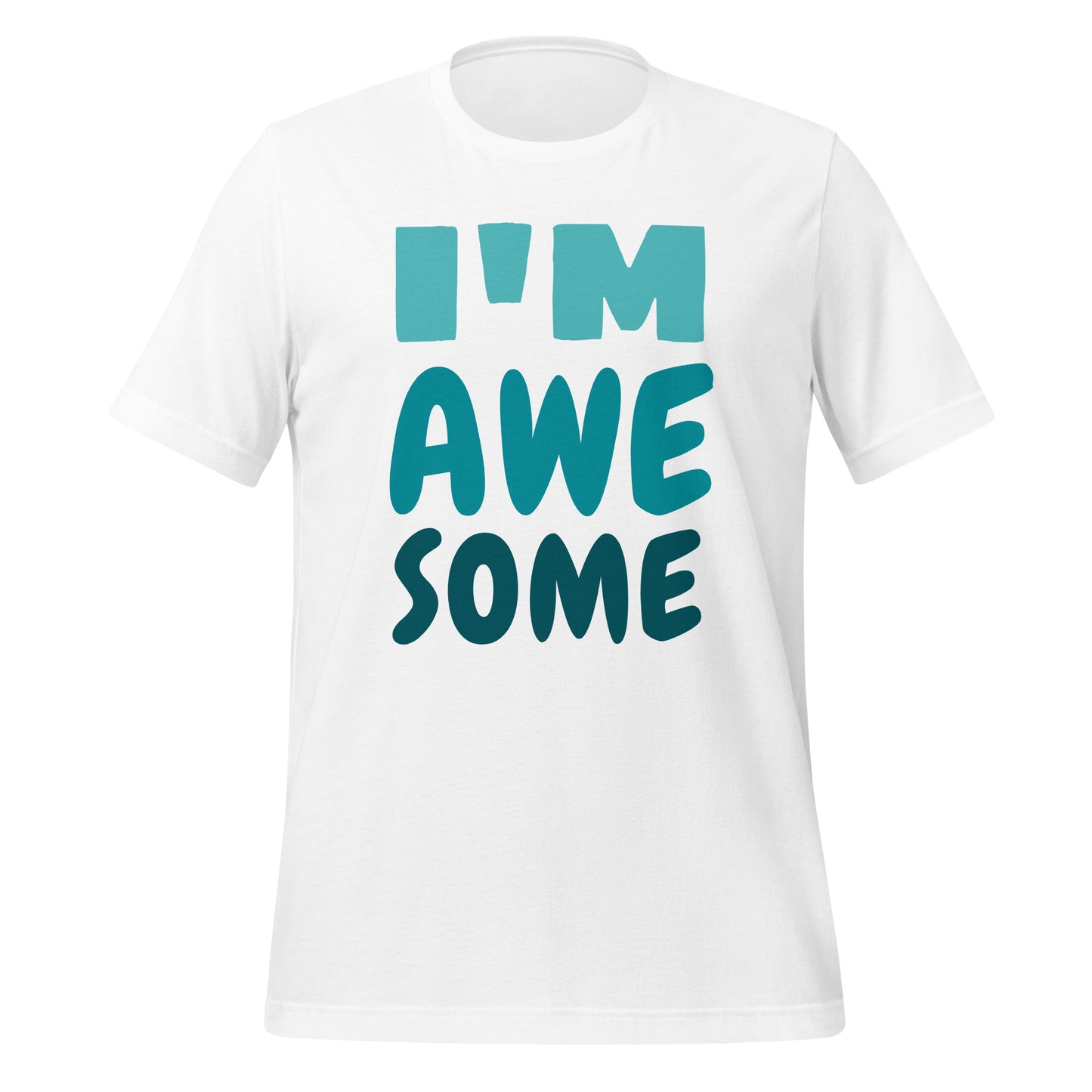 I m Awesome - Unisex t-shirt